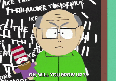 Oh will you grow up