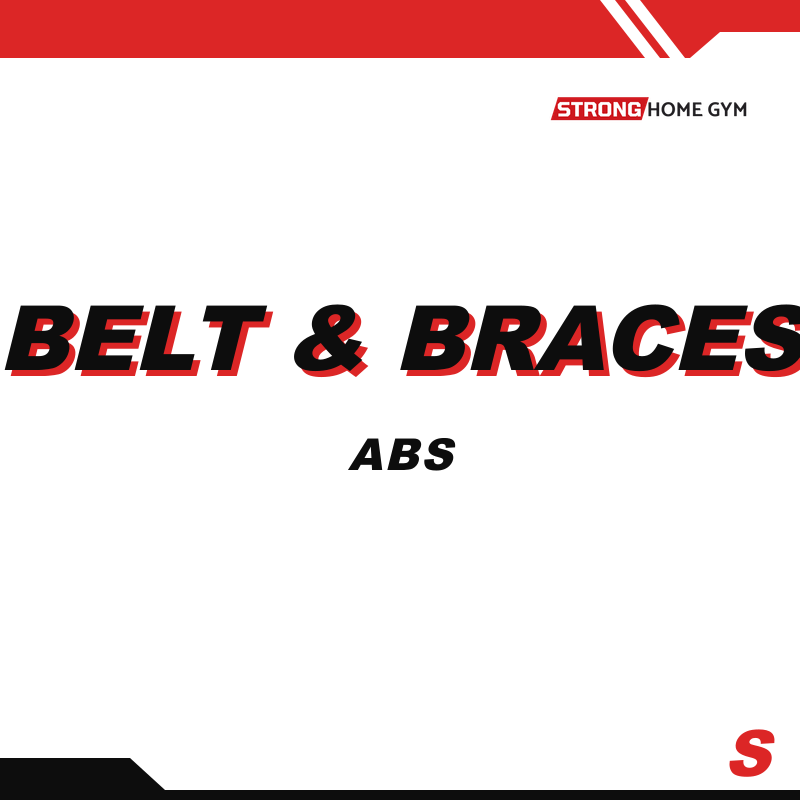 Belt & Braces Abs Workout
